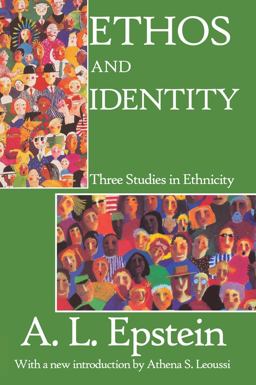 Ethos and Identity Three Studies in Ethnicity  9780202308432 Front Cover