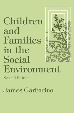 Children and Families in the Social Environment Modern Applications of Social Work 2nd 9780202360799 Front Cover