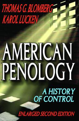 American Penology A History of Control 2nd 9780202363349 Front Cover
