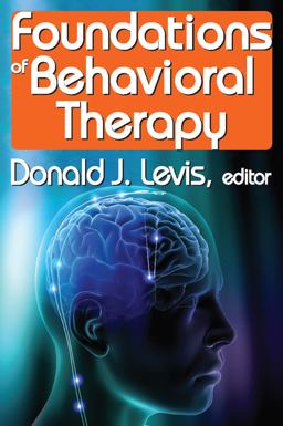 Foundations of Behavioral Therapy  9780202363691 Front Cover