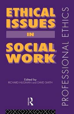 Ethical Issues in Social Work Ethical Issues in Social Work