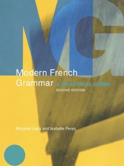 Modern French Grammar A Practical Guide 2nd 2004 Revised  9780203397251 Front Cover