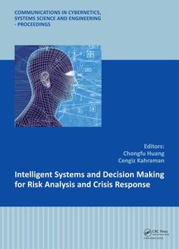 Intelligent Systems and Decision Making for Risk Analysis and Crisis Response Intelligent Systems and Decision Making for Risk Analysis and Crisis Response