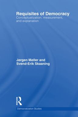 Requisites of Democracy Requisites of Democracy