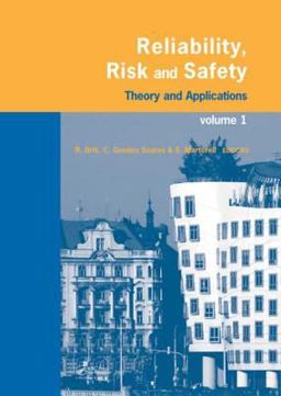 Reliability, Risk, and Safety, Three Volume Set Reliability, Risk, and Safety, Three Volume Set