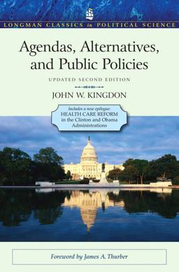 Agendas, Alternatives, and Public Policies, Update Edition, with an Epilogue on Health Care 2nd 9780205000869 Front Cover