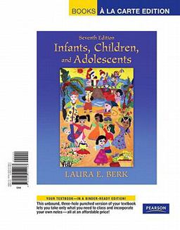 Infants, Children, and Adolescents, Books a la Carte Edition