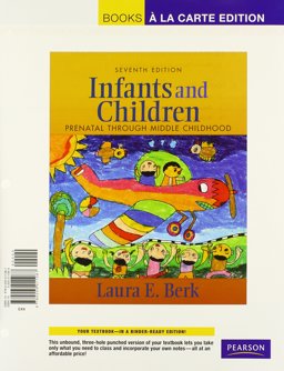 Infants and Children Prenatal Through Middle Childhood 7th 9780205011094 Front Cover