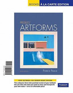 Prebles' Artforms, Books a la Carte Edition 10th 9780205011483 Front Cover