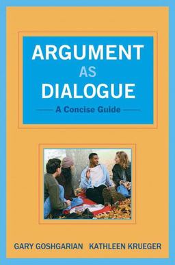 Argument As Dialogue A Concise Guide  9780205019120 Front Cover