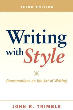Writing with Style Conversations on the Art of Writing 3rd 9780205028801 Front Cover