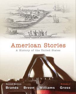 American Stories A History of the United States, Volume 1 2nd 9780205036561 Front Cover