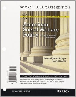 American Social Welfare Policy A Pluralist Approach, Brief Edition, Books a la Carte Edition  9780205053957 Front Cover