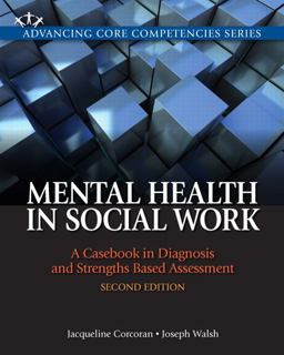 Mental Health in Social Work A Casebook on Diagnosis and Strengths Based Assessment 2nd 9780205055043 Front Cover