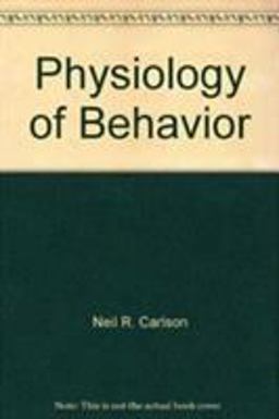 Physiology of Behavior Physiology of Behavior
