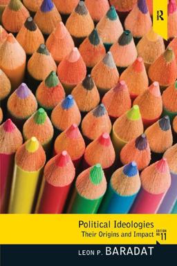 Political Ideologies Their Origins and Impact 11th 9780205082384 Front Cover