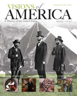 Visions of America A History of the United States, Volume One 2nd 9780205092673 Front Cover