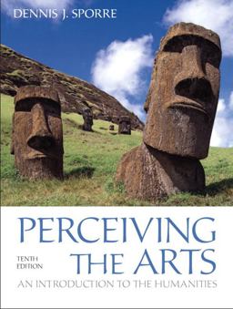 Perceiving the Arts An Introduction to the Humanities 10th 9780205096558 Front Cover
