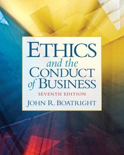Ethics and the Conduct of Business 7th 9780205107124 Front Cover