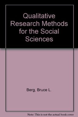 Qualitative Research Methods for the Social Sciences