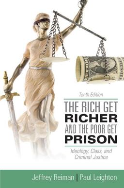 Rich Get Richer and the Poor Get Prison 10th 9780205137725 Front Cover