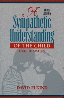 A Sympathetic Understanding of the Child A Sympathetic Understanding of the Child