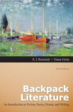Backpack Literature An Introduction to Fiction, Poetry, Drama, and Writing 4th 9780205151660 Front Cover