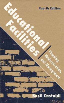 Educational Facilities Planning, Modernization, and Management 4th 9780205152018 Front Cover