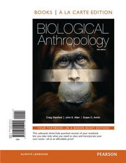 Biological Anthropology, Books a la Carte Edition 3rd 9780205152124 Front Cover