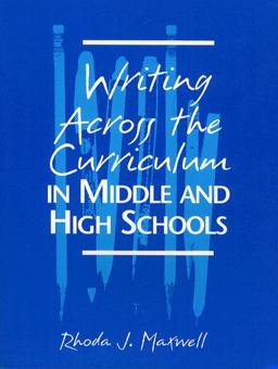 Writing Across the Curriculum in Middle and High Schools  9780205153251 Front Cover