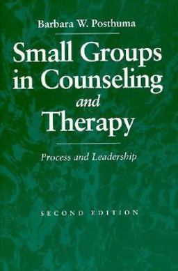 Small Groups in Counseling and Therapy Process and Leadership 2nd 1995 9780205161690 Front Cover