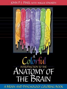 Colorful Introduction to the Anatomy of the Human Brain A Brain and Psychology Coloring Book  9780205162994 Front Cover