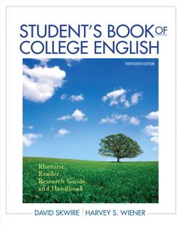 Student's Book of College English Rhetoric, Reader, Research Guide and Handbook 13th 9780205171675 Front Cover