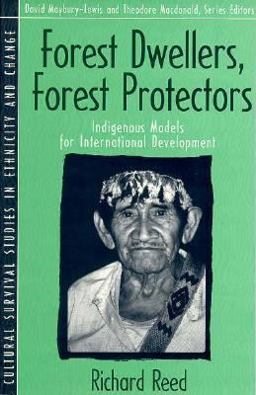 Forest Dwellers, Forest Protectors Indigenous Models for International Development  9780205198221 Front Cover