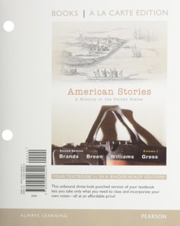 American Stories A History of the United States, Volume 1, Books a la Carte Edition 2nd 9780205206421 Front Cover