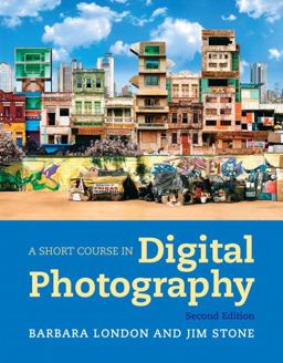 Short Course in Digital Photography 2nd 9780205207862 Front Cover