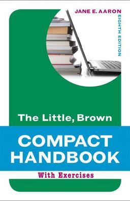 Little, Brown Compact Handbook with Exercises 8th 9780205217519 Front Cover