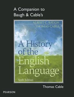 Companion to Baugh and Cable's a History of the English Language 4th 9780205230754 Front Cover
