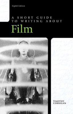 Short Guide to Writing about Film 8th 9780205236398 Front Cover