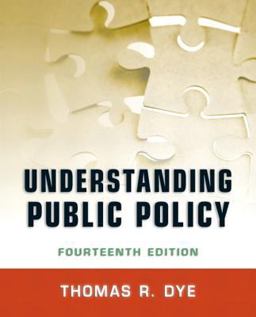Understanding Public Policy Understanding Public Policy