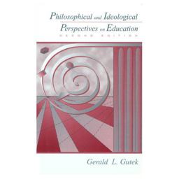 Philosophical and Ideological Perspectives on Education 2nd 9780205261062 Front Cover
