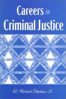 Careers in Criminal Justice, by Stephens