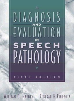 Diagnosis and Evaluation in Speech Pathology