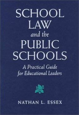 School Law and the Public Schools A Practical Guide for Educational Leaders  9780205273591 Front Cover