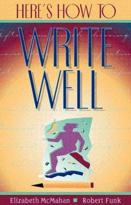 Here's How to Write Well