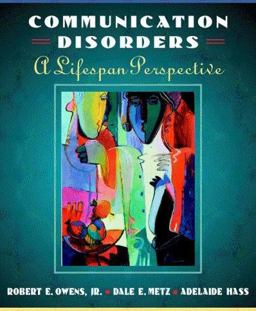 Introduction to Communication Disorders A Lifespan Perspective  9780205274581 Front Cover