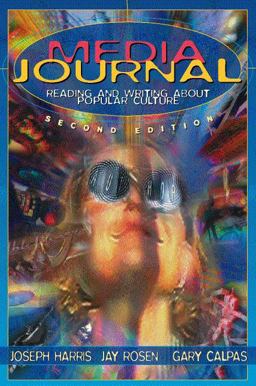 Media Journal Reading and Writing about Popular Culture 2nd 9780205274833 Front Cover