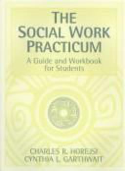 The Social Work Practicum The Social Work Practicum