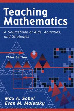 Teaching Mathematics A Sourcebook of Aids, Activities, and Strategies 3rd 9780205292561 Front Cover