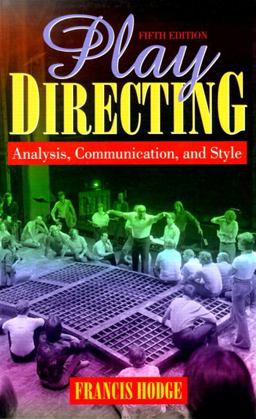 Play Directing Analysis, Communication, and Style 5th 9780205295616 Front Cover